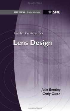 Field Guide to Lens Design (Field Guides)