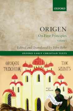 Origen: On First Principles, Reader's Edition (Oxford Early Christian Texts)