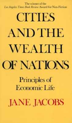 Cities and the Wealth of Nations: Principles of Economic Life