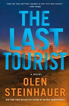 The Last Tourist: A Novel (Milo Weaver, 4)