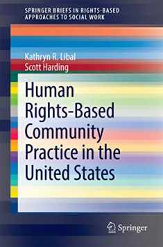 Human Rights-Based Community Practice in the United States (SpringerBriefs in Rights-Based Approaches to Social Work)