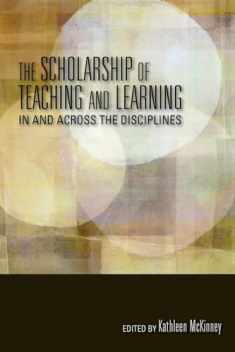 The Scholarship of Teaching and Learning In and Across the Disciplines