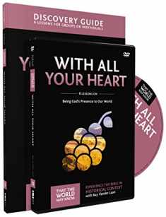 With All Your Heart Discovery Guide with DVD: Being God's Presence to Our World (10) (That the World May Know)