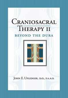 Craniosacral Therapy II: Beyond the Dura