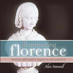 Illuminating Florence: Finding Nightingale's Legacy in Your Practice