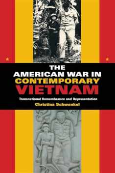 The American War in Contemporary Vietnam: Transnational Remembrance and Representation (Tracking Globalization)