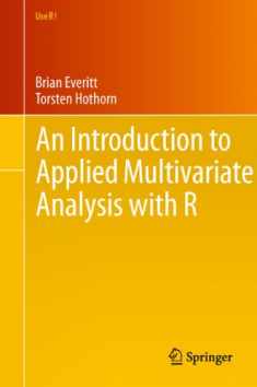 An Introduction to Applied Multivariate Analysis with R (Use R!)