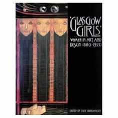 Glasgow Girls (Women in Art and Design 1880-1920)