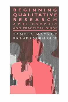 Beginning Qualitative Research: A Philosophical and Practical Guide (Teachers' Library)