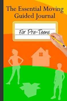 The Essential Moving Guided Journal for Pre-teens: All About Me, All About My Move