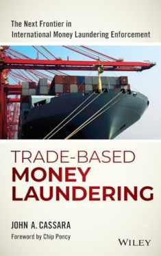 Trade-Based Money Laundering: The Next Frontier in International Money Laundering Enforcement (Wiley and SAS Business Series)