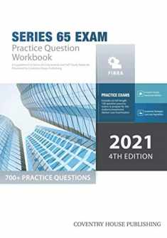 Series 65 Exam Practice Question Workbook: 700+ Comprehensive Practice Questions (2021 Edition)