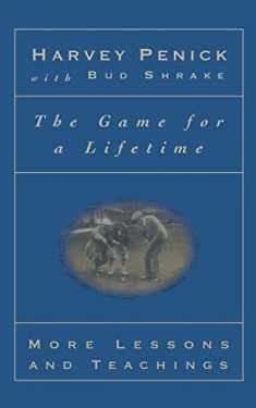 The Game for a Lifetime: More Lessons and Teachings
