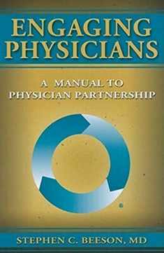 Engaging Physicians: A Manual to Physicians Partnership