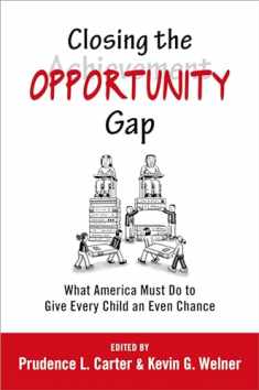 Closing the Opportunity Gap: What America Must Do to Give Every Child an Even Chance