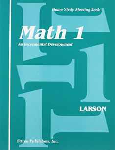 Saxon Math 1: An Incremental Development Home Study Meeting Book