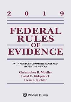 2019 Federal Rules of Evidence (Supplements)