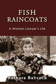 Fish Raincoats: A Woman Lawyer's Life (Journeys & Memoirs)