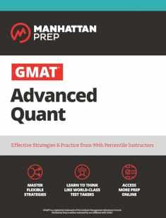 GMAT Advanced Quant: 250+ Practice Problems & Online Resources (Manhattan Prep GMAT Prep)