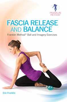 Fascia Release and Balance: Franklin Method Ball and Imagery Exercises