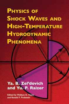 Physics of Shock Waves and High-Temperature Hydrodynamic Phenomena (Dover Books on Physics)