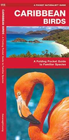 Caribbean Birds: A Folding Pocket Guide to Familiar Species (A Pocket Naturalist Guide)