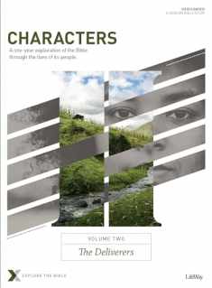 Characters Volume 2: The Deliverers - Bible Study Book: A One-Year Exploration of the Bible Through the Lives of Its People (Volume 2) (Explore the Bible)