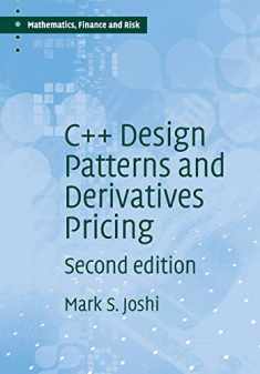 C++ Design Patterns and Derivatives Pricing (Mathematics, Finance and Risk, Series Number 2)