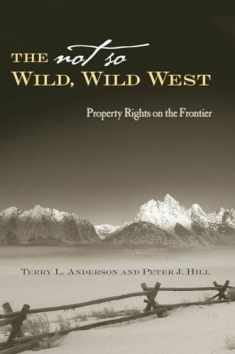 The Not So Wild, Wild West: Property Rights on the Frontier (Stanford Economics & Finance)