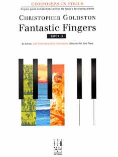 Fantastic Fingers, Book 3 (Composers In Focus, 3)