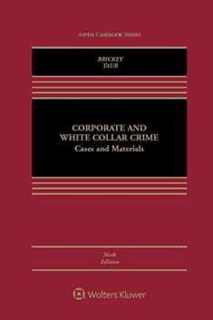 Corporate and White Collar Crime: Cases and Materials (Aspen Casebook)