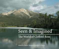 Seen & Imagined: The World of Clifford Ross (Mit Press)