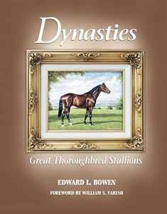 Dynasties; Great Thoroughbred Stallions