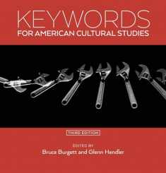 Keywords for American Cultural Studies, Third Edition (Keywords, 11)