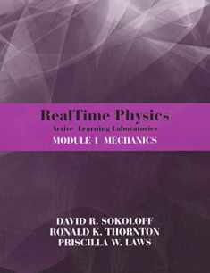 RealTime Physics Active Learning Laboratories Module 1: Mechanics