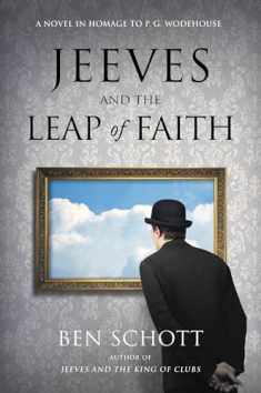 Jeeves and the Leap of Faith: A Novel in Homage to P. G. Wodehouse (Jeeves, 2)