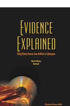 Evidence Explained: History Sources from Artifacts to Cyberspace 3rd Edition Revised