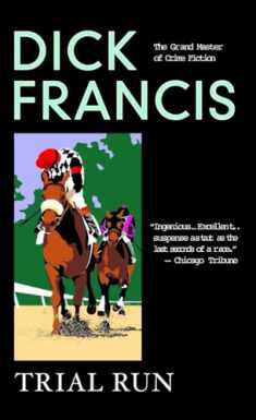 Trial Run (Dick Francis Novel)