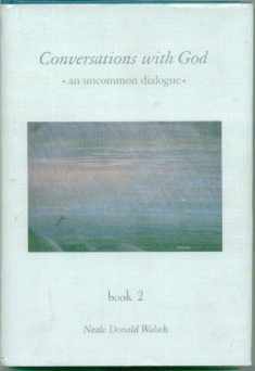 Conversations With God : An Uncommon Dialogue (Book 2)