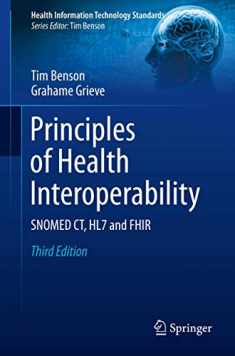 Principles of Health Interoperability: SNOMED CT, HL7 and FHIR (Health Information Technology Standards)