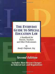 The Everyday Guide to Special Education Law - A Handbook for Parents, Teachers and Other Professionals, Second Edition