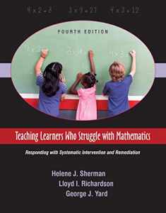Teaching Learners Who Struggle with Mathematics: Responding with Systematic Intervention and Remediation, Fourth Edition