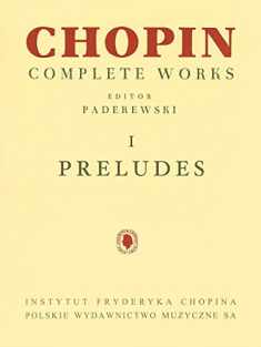 Preludes: Chopin Complete Works Vol. I (Chopin Complete Works, 1)