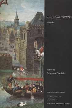 Medieval Towns: A Reader (Readings in Medieval Civilizations and Cultures)