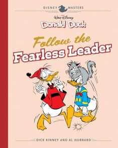 Disney Masters Vol. 14: Dick Kinney & Al Hubbard: Walt Disney's Donald Duck: Follow the Fearless Le (DISNEY MASTERS HC)