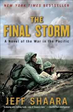 The Final Storm: A Novel of the War in the Pacific (World War II)