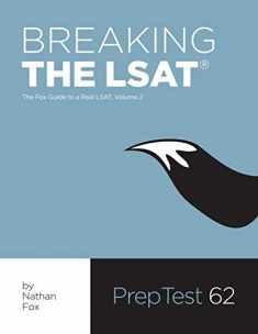 Breaking the LSAT: The Fox Test Prep Guide to a Real LSAT, Volume 2