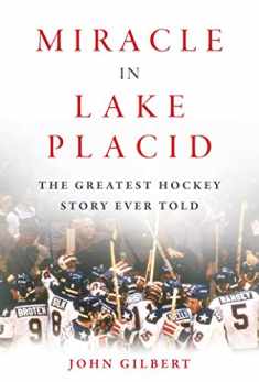 Miracle in Lake Placid: The Greatest Hockey Story Ever Told