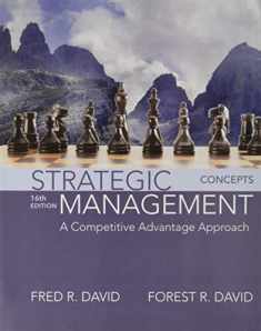 Strategic Management: A Competitive Advantage Approach, Concepts (16th Edition)
