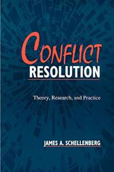 Conflict Resolution: Theory, Research, and Practice